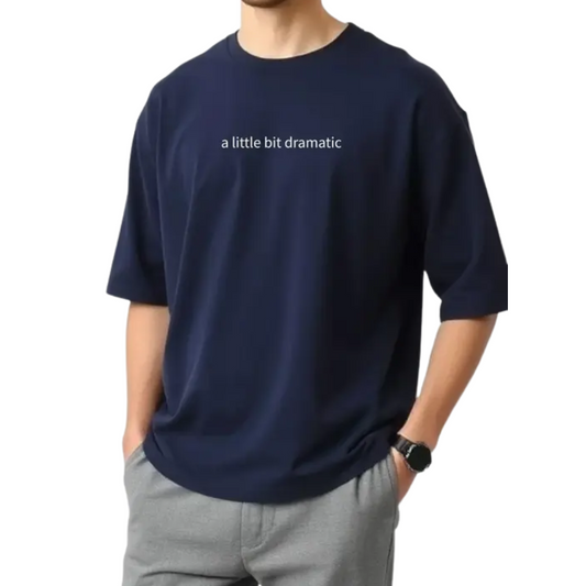 Bold Pairs Men's Oversized Cotton Blend T-Shirt - "A Little Bit Dramatic" Print